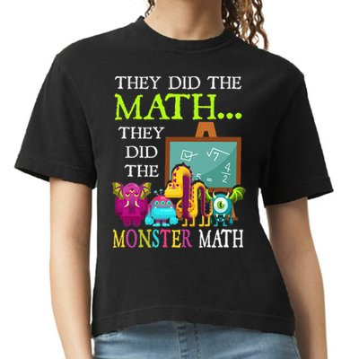 They Did The Math They Did The Monster Math Comfort Colors Boxy T-Shirt