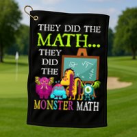 They Did The Math They Did The Monster Math Golf Towel