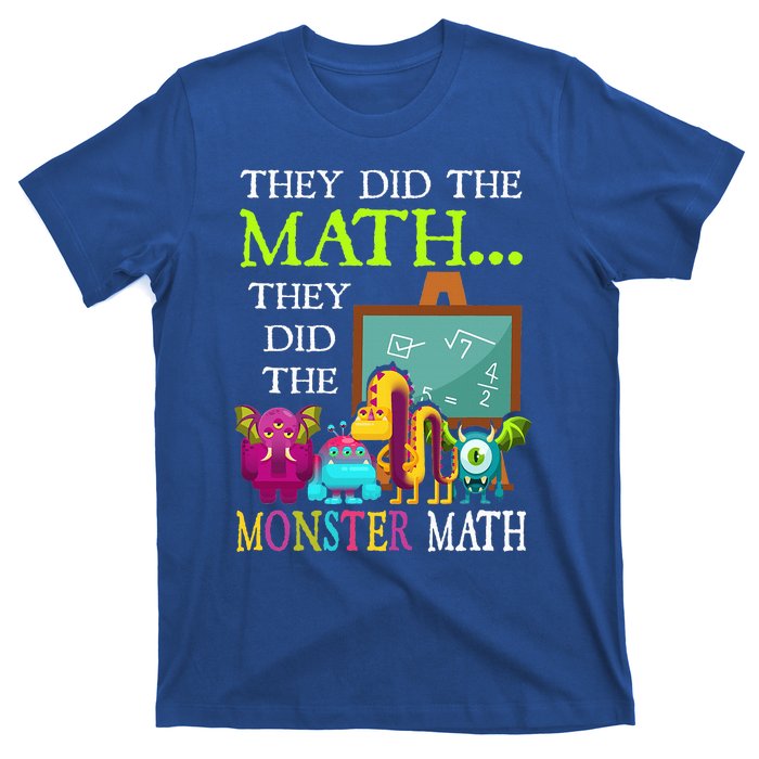 They Did The Math They Did The Monster Math T-Shirt