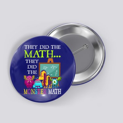 They Did The Math They Did The Monster Math Button