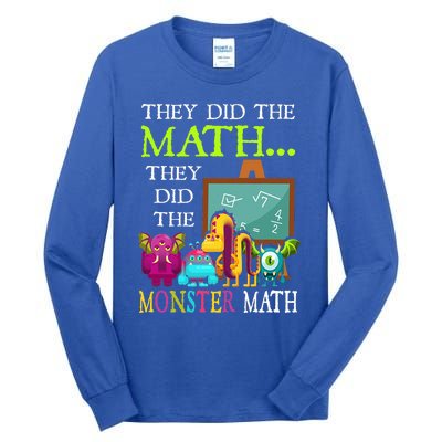 They Did The Math They Did The Monster Math Tall Long Sleeve T-Shirt