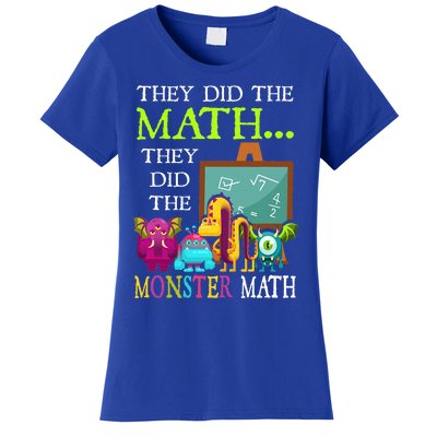 They Did The Math They Did The Monster Math Women's T-Shirt