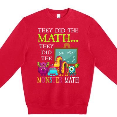 They Did The Math They Did The Monster Math Premium Crewneck Sweatshirt