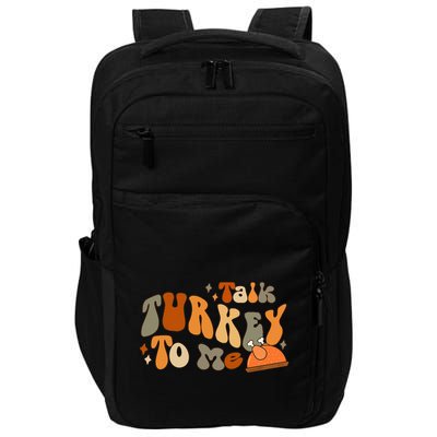 Thanksgiving Day Talk Turkey To Me Impact Tech Backpack