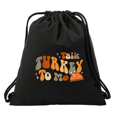 Thanksgiving Day Talk Turkey To Me Drawstring Bag