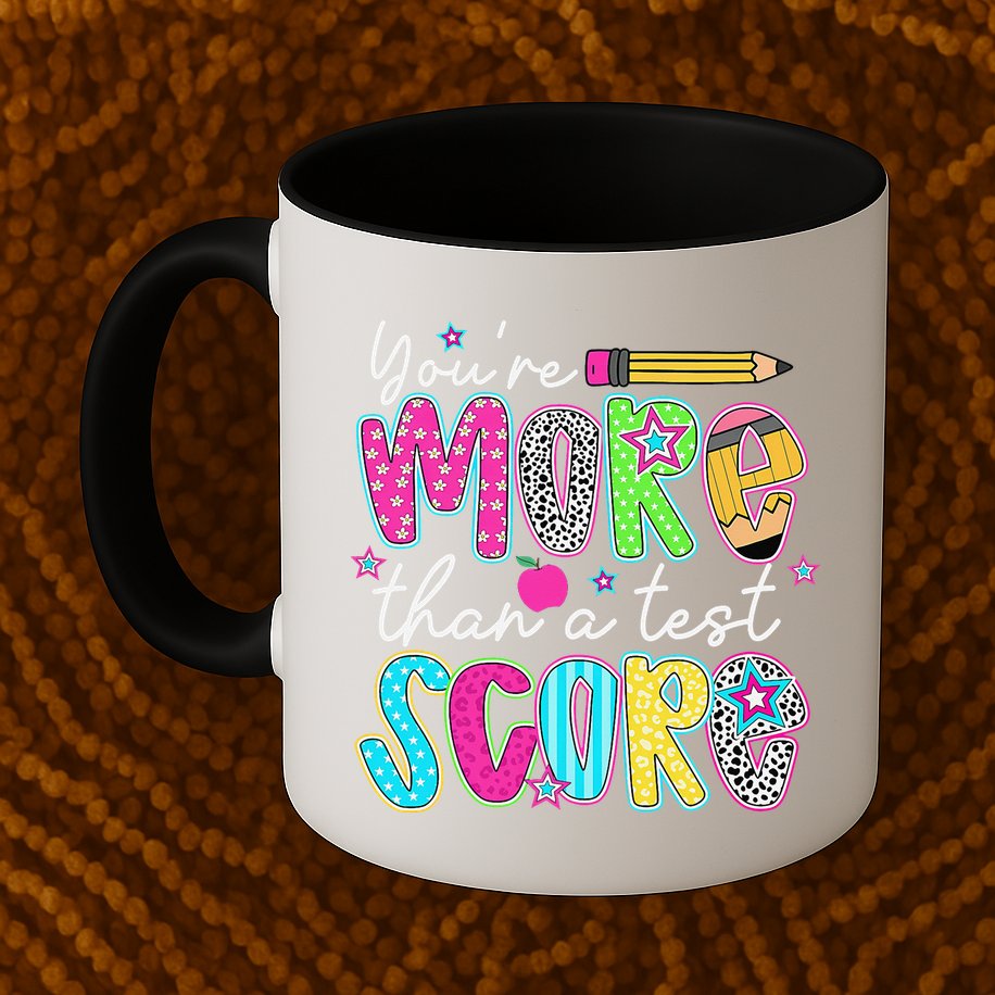 Test Day Teacher Youre More Than A Test Score Women Mug