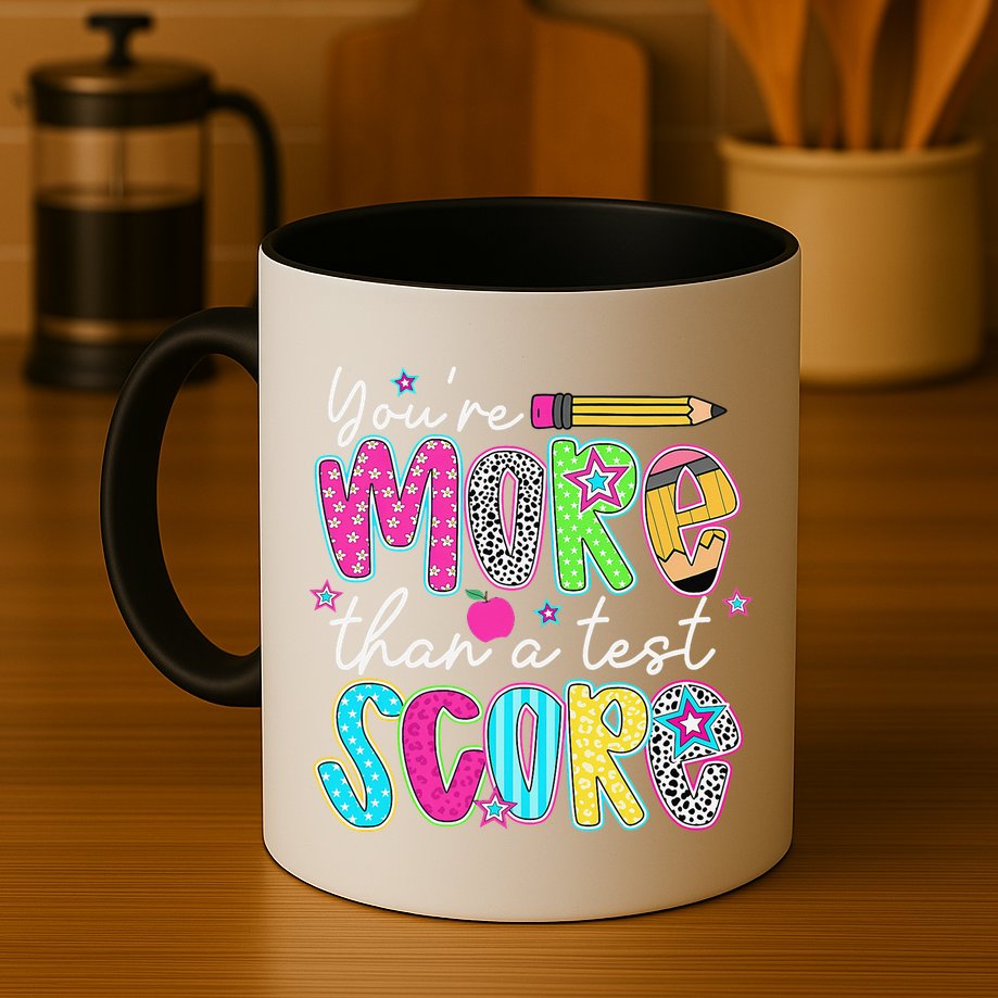 Test Day Teacher Youre More Than A Test Score Women Mug