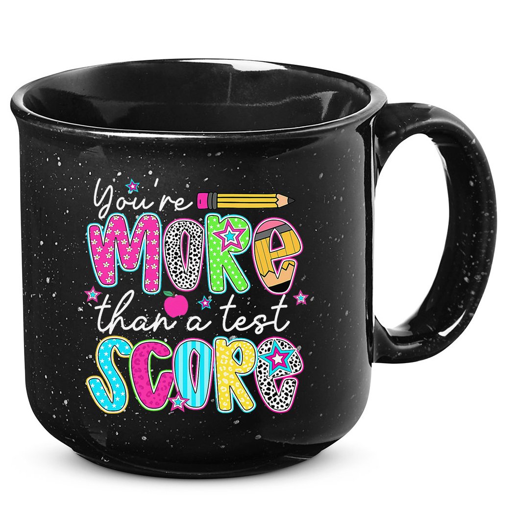 Test Day Teacher Youre More Than A Test Score Women 15oz Campfire Ceramic Mug