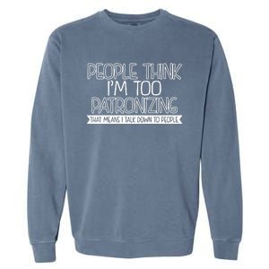 Talk Down To People Garment-Dyed Sweatshirt