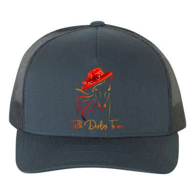 Talk Derby To Me Horse Racing Funny Derby Day Yupoong Adult 5-Panel Trucker Hat