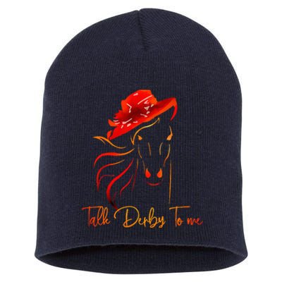 Talk Derby To Me Horse Racing Funny Derby Day Short Acrylic Beanie