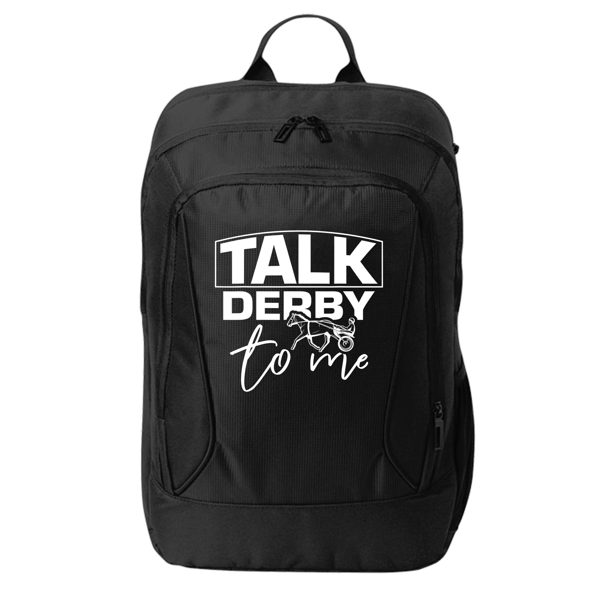 Talk Derby To Me Derby Horse Racing Funny Harness Racing City Backpack