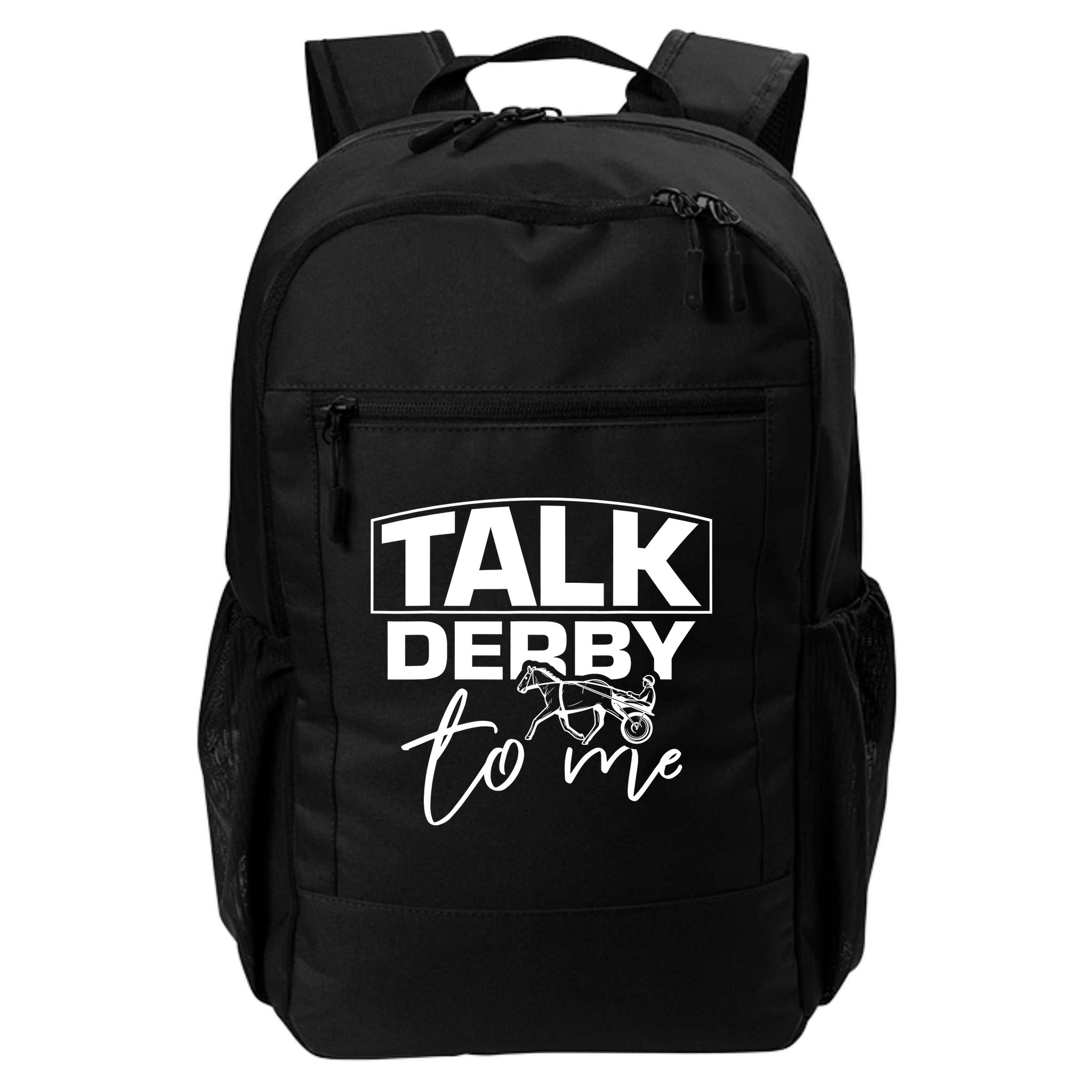 Talk Derby To Me Derby Horse Racing Funny Harness Racing Backpack