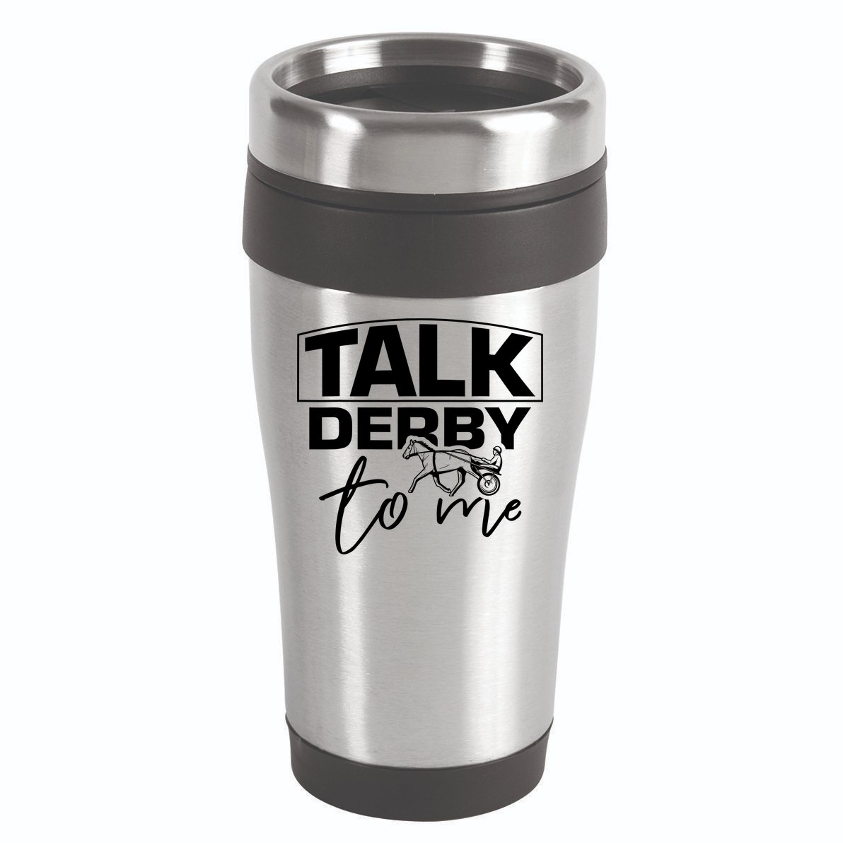 Talk Derby To Me Derby Horse Racing Funny Harness Racing 16oz Travel Tumbler