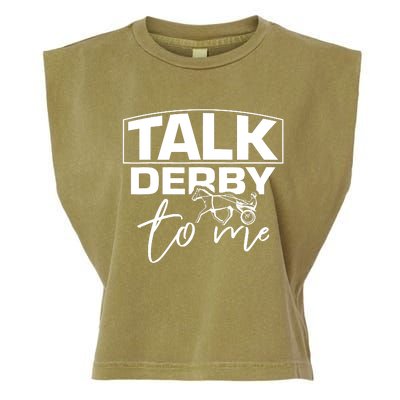 Talk Derby To Me Derby Horse Racing Funny Harness Racing Garment-Dyed Women's Muscle Tee