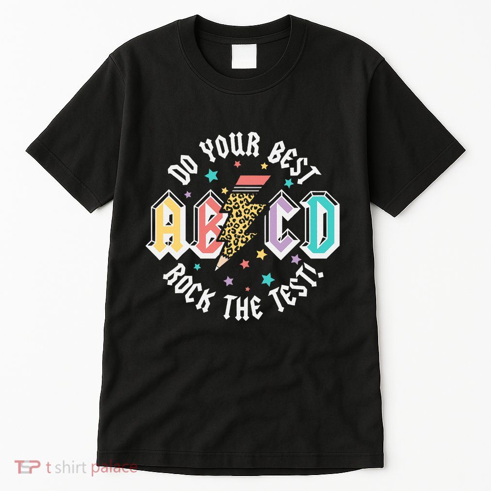 Test Day Teachers Boy Girl Abcd Rock The Test Testing Day Tall T-Shirt