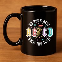 Test Day Teachers Boy Girl Abcd Rock The Test Testing Day 11oz C Handle Ceramic Mug