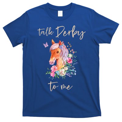 Talk Derby To Me Horse Racing Fan T-Shirt