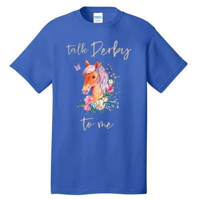 Talk Derby To Me Horse Racing Fan Tall T-Shirt