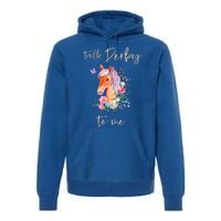 Talk Derby To Me Horse Racing Fan Premium Hoodie