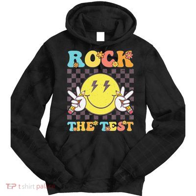 Testing Day Teacher Student Motivational Rock The Test Tie Dye Hoodie