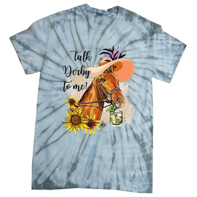 Talk Derby To Me Sunflower Horse Racing Funny Derby Day Tie-Dye T-Shirt