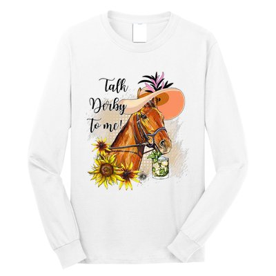 Talk Derby To Me Sunflower Horse Racing Funny Derby Day Long Sleeve Shirt