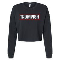 Trumpish Donald Trump 2024 Cropped Pullover Crew