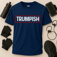 Trumpish Donald Trump 2024 Performance Shirt
