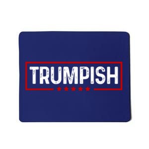 Trumpish Donald Trump 2024 Mousepad