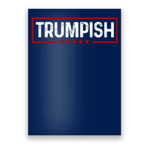 Trumpish Donald Trump 2024 Poster