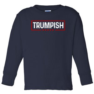 Trumpish Donald Trump 2024 Toddler Long Sleeve Shirt