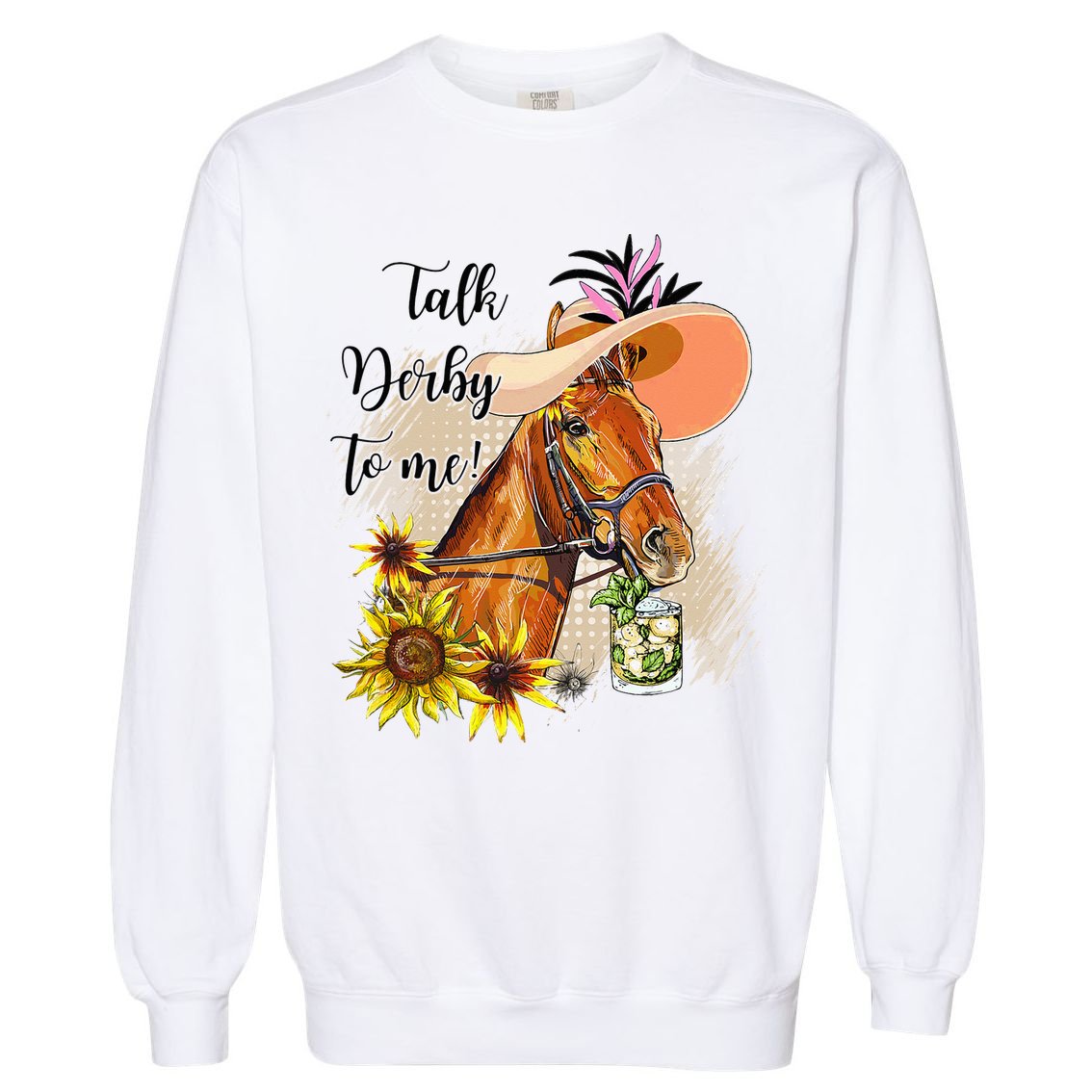 Talk Derby To Me Sunflower Horse Racing Garment-Dyed Sweatshirt