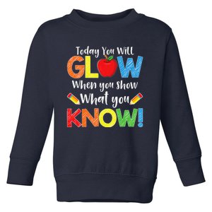 Test Day Teacher Show What You Know Funny Exam Toddler Sweatshirt