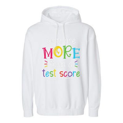 Test Day Teacher You Are More Than A Test Score Tiedye Garment-Dyed Fleece Hoodie