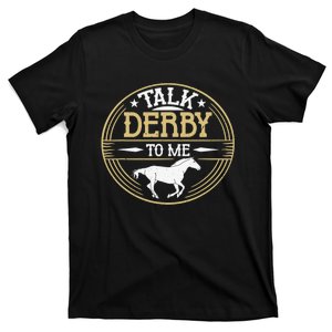 Talk Derby To Me American Quarter Horse Derby Horse Racing T-Shirt