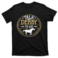 Talk Derby To Me American Quarter Horse Derby Horse Racing T-Shirt