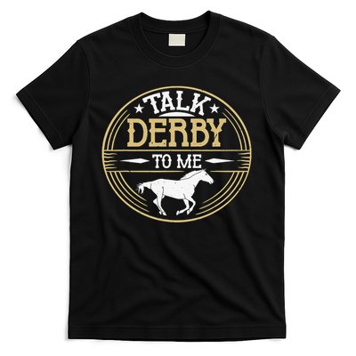 Talk Derby To Me American Quarter Horse Derby Horse Racing T-Shirt