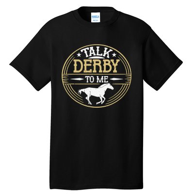 Talk Derby To Me American Quarter Horse Derby Horse Racing Tall T-Shirt