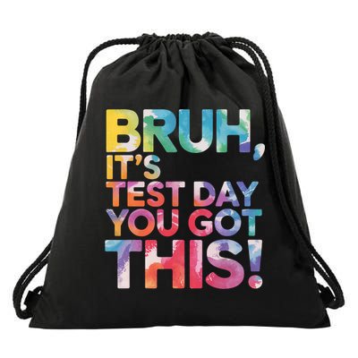 Test Day Teacher Bruh It's Test Day You Got This Funny Drawstring Bag