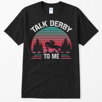 Talk Derby to me Funny for Horse Racing Lover Tall T-Shirt