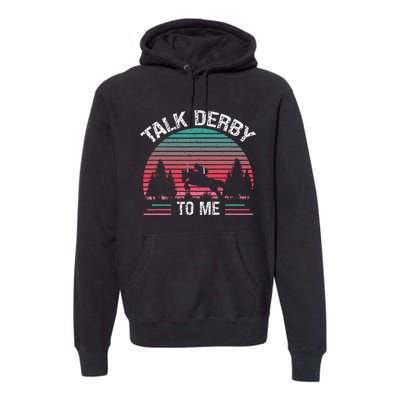 Talk Derby to me Funny for Horse Racing Lover Premium Hoodie