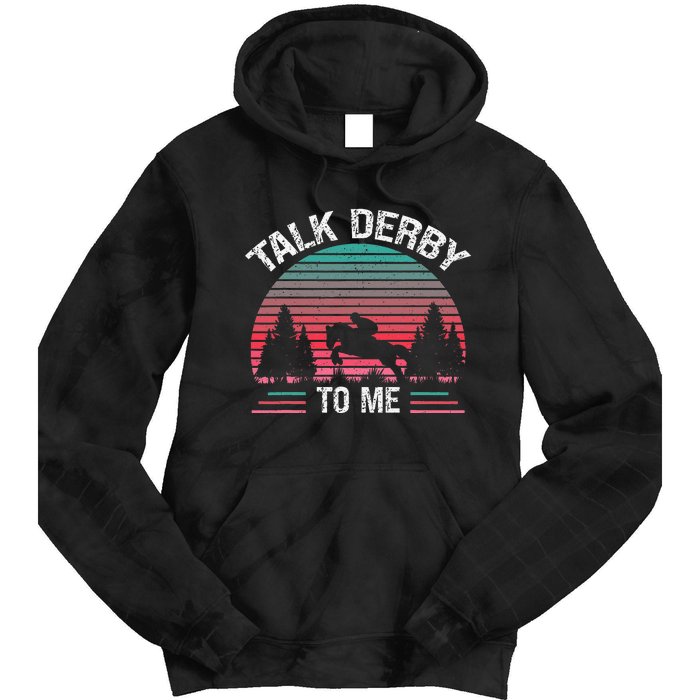 Talk Derby to me Funny for Horse Racing Lover Tie Dye Hoodie