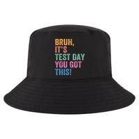 Test Day Teacher Bruh It's Test Day You Got This Funny  Cool Comfort Performance Bucket Hat