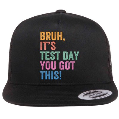 Test Day Teacher Bruh It's Test Day You Got This Funny  Flatbill Hat