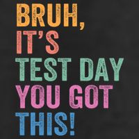 Test Day Teacher Bruh It's Test Day You Got This Funny  Golf Towel