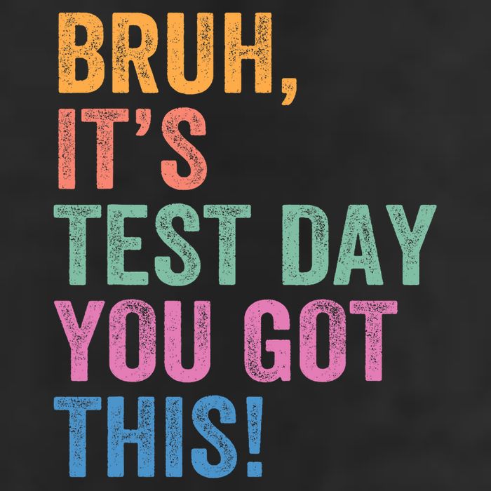 Test Day Teacher Bruh It's Test Day You Got This Funny  Golf Towel