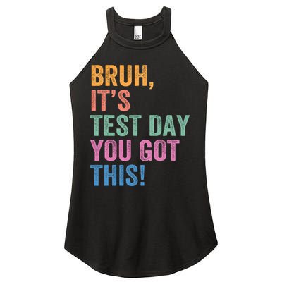 Test Day Teacher Bruh It's Test Day You Got This Funny  Women's Perfect Tri Rocker Tank