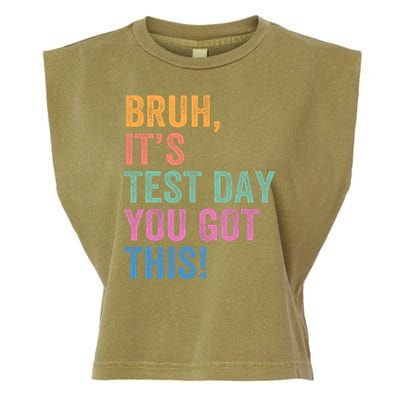 Test Day Teacher Bruh It's Test Day You Got This Funny  Garment-Dyed Women's Muscle Tee