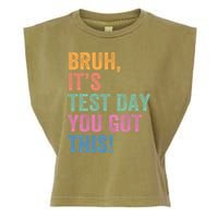 Test Day Teacher Bruh It's Test Day You Got This Funny  Garment-Dyed Women's Muscle Tee